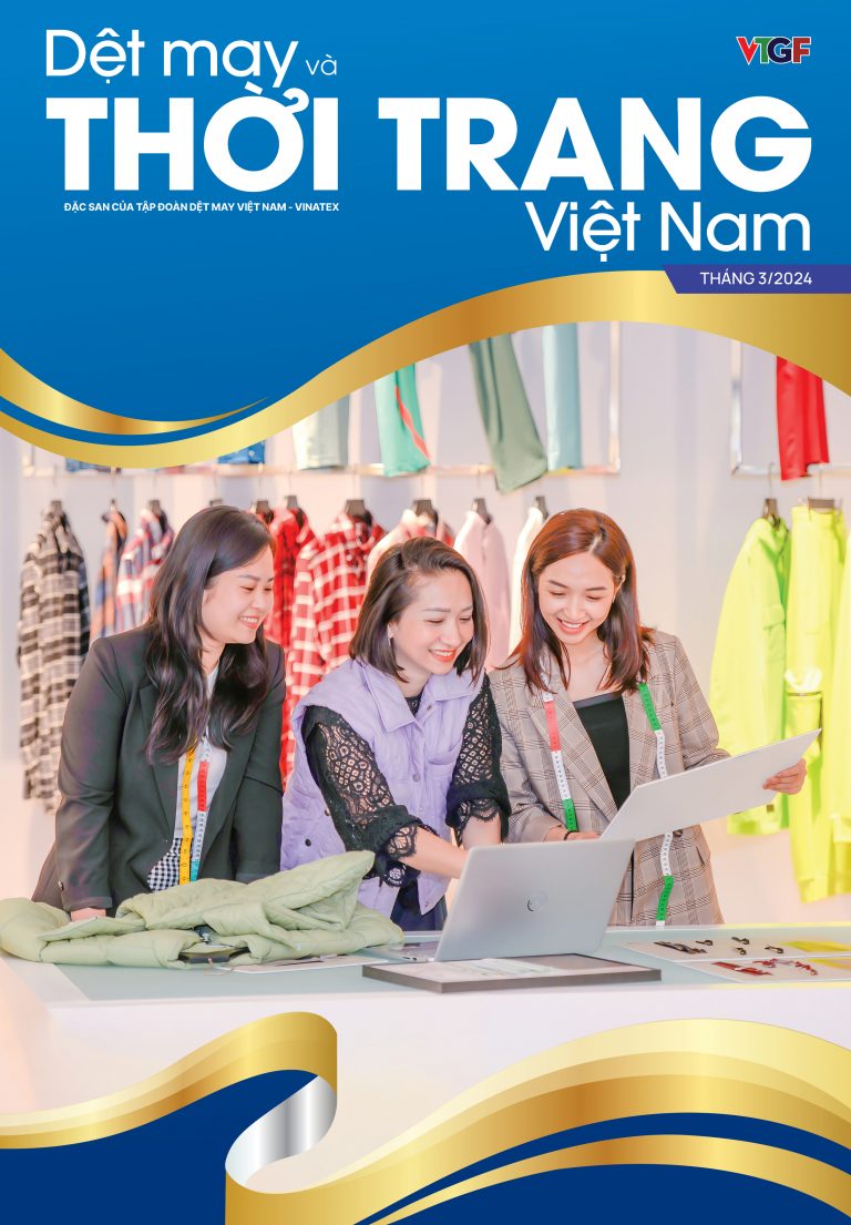 Đón đọc Đặc san Dệt May và Thời trang Việt Nam số tháng 3 năm 2024